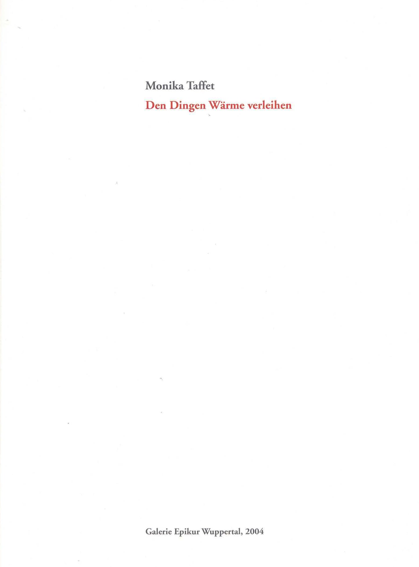 Katalog 2004, ca. 88 Seiten - von Monika Taffet